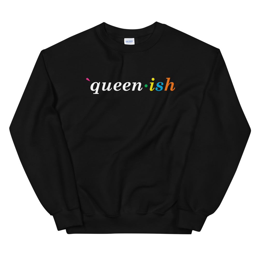 'Queen-ish' Sweatshirt