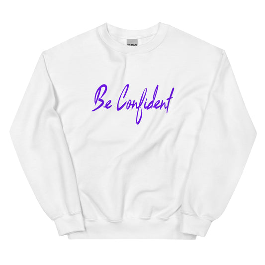 'Be Confident' Sweatshirt